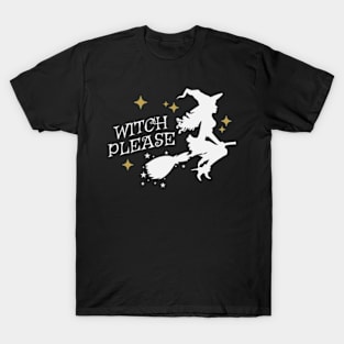 Witch Please T-Shirt